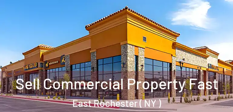  Sell Commercial Property Fast East Rochester ( NY )