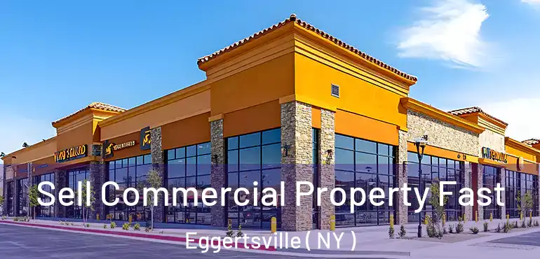  Sell Commercial Property Fast Eggertsville ( NY )