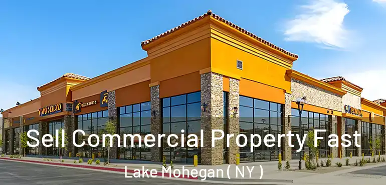  Sell Commercial Property Fast Lake Mohegan ( NY )