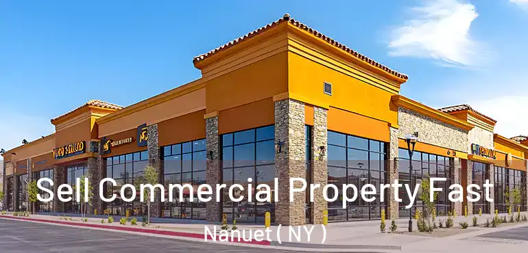  Sell Commercial Property Fast Nanuet ( NY )