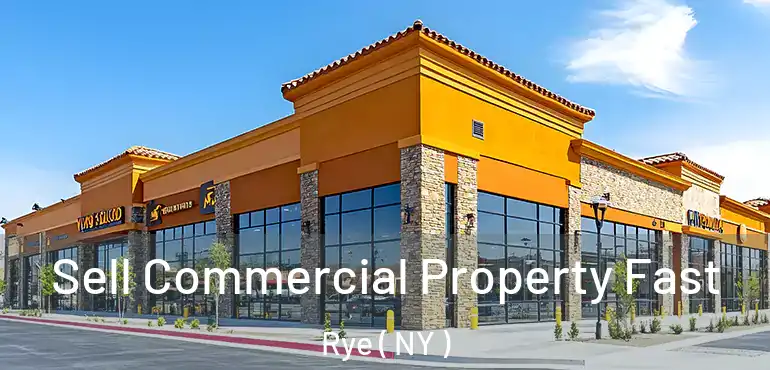  Sell Commercial Property Fast Rye ( NY )