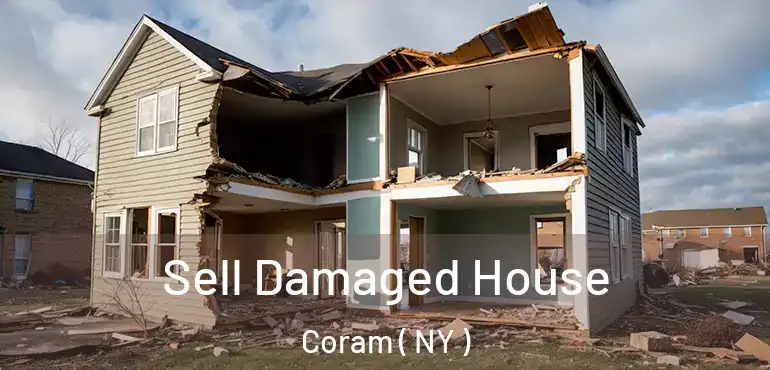  Sell Damaged House Coram ( NY )