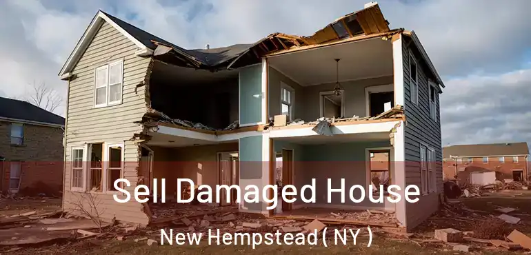  Sell Damaged House New Hempstead ( NY )