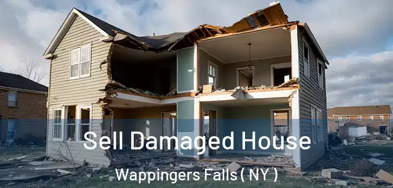  Sell Damaged House Wappingers Falls ( NY )