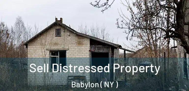  Sell Distressed Property Babylon ( NY )
