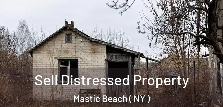  Sell Distressed Property Mastic Beach ( NY )