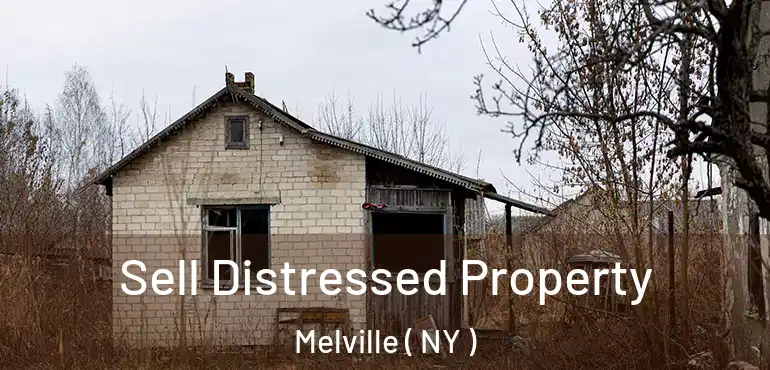 Sell Distressed Property Melville ( NY )