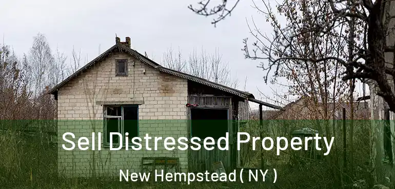  Sell Distressed Property New Hempstead ( NY )