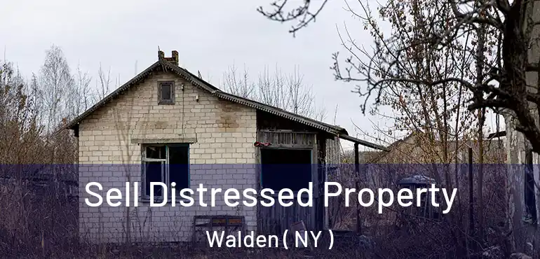  Sell Distressed Property Walden ( NY )