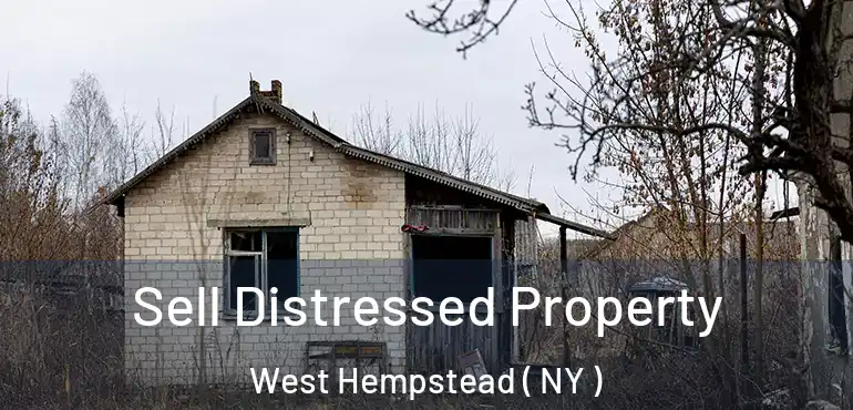  Sell Distressed Property West Hempstead ( NY )
