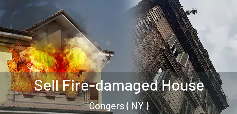  Sell Fire-damaged House Congers ( NY )