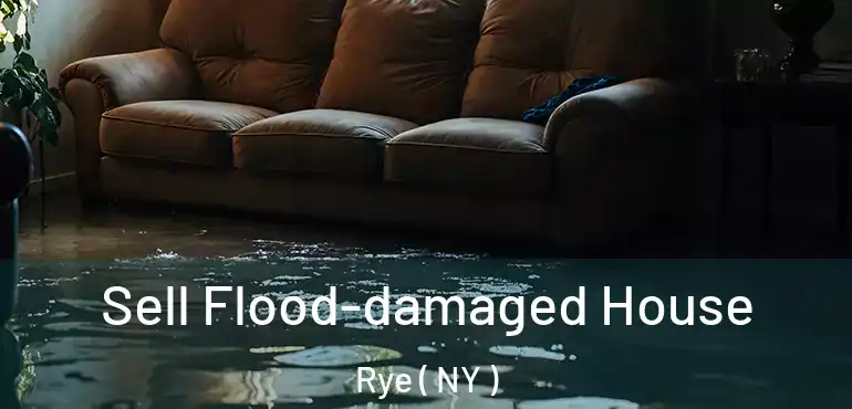  Sell Flood-damaged House Rye ( NY )