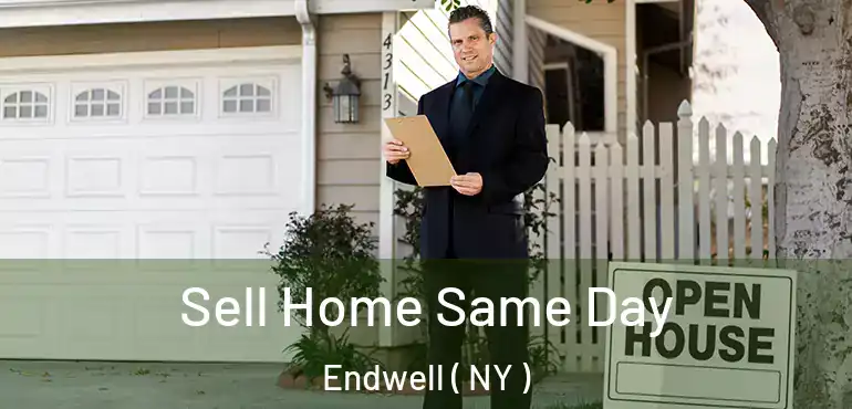  Sell Home Same Day Endwell ( NY )