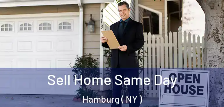  Sell Home Same Day Hamburg ( NY )
