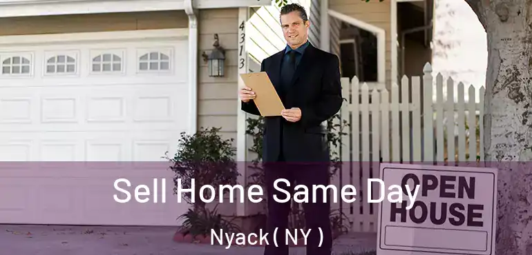 Sell Home Same Day Nyack ( NY )