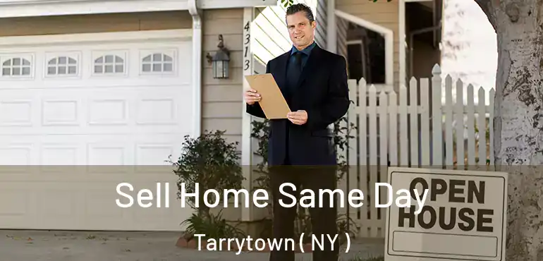  Sell Home Same Day Tarrytown ( NY )