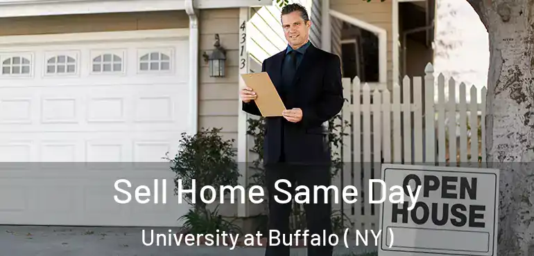  Sell Home Same Day University at Buffalo ( NY )