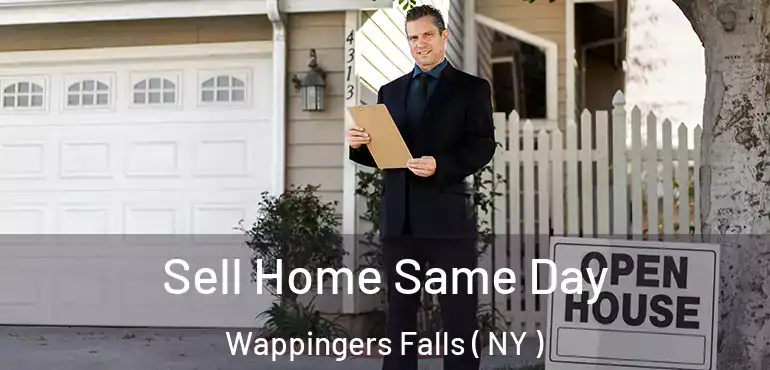  Sell Home Same Day Wappingers Falls ( NY )