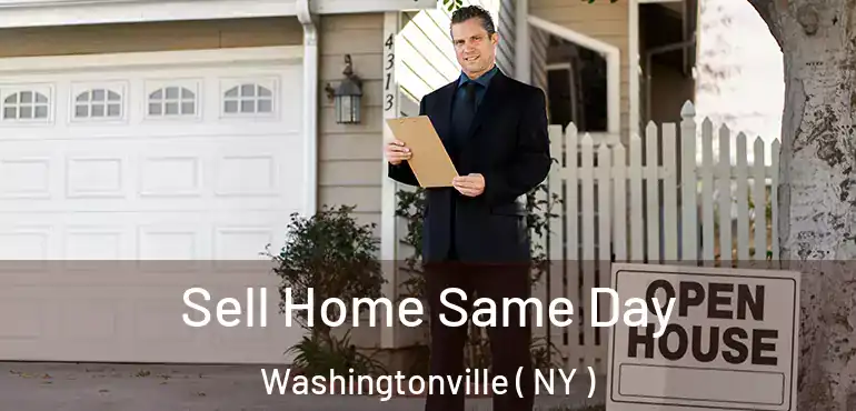  Sell Home Same Day Washingtonville ( NY )