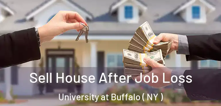  Sell House After Job Loss University at Buffalo ( NY )