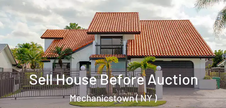  Sell House Before Auction Mechanicstown ( NY )