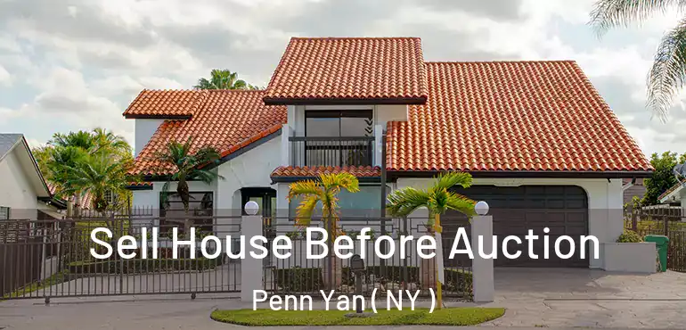  Sell House Before Auction Penn Yan ( NY )