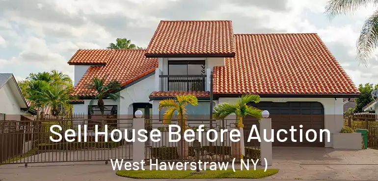  Sell House Before Auction West Haverstraw ( NY )