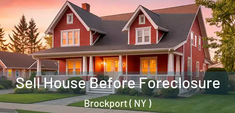  Sell House Before Foreclosure Brockport ( NY )