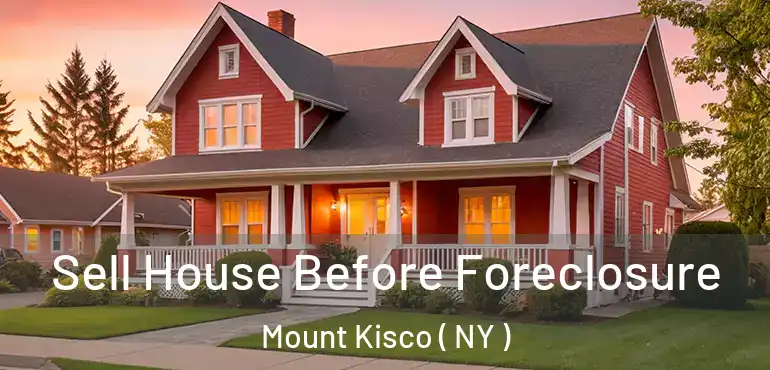  Sell House Before Foreclosure Mount Kisco ( NY )