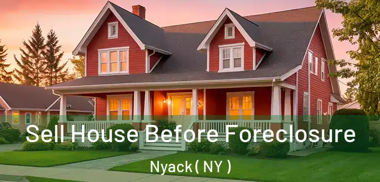 Sell House Before Foreclosure Nyack ( NY )