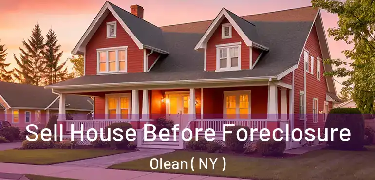  Sell House Before Foreclosure Olean ( NY )