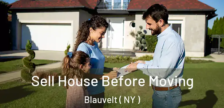  Sell House Before Moving Blauvelt ( NY )