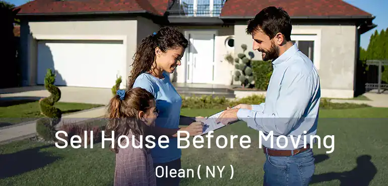  Sell House Before Moving Olean ( NY )