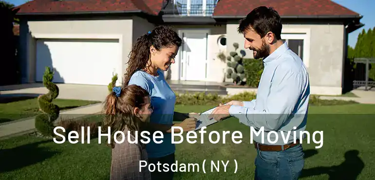  Sell House Before Moving Potsdam ( NY )
