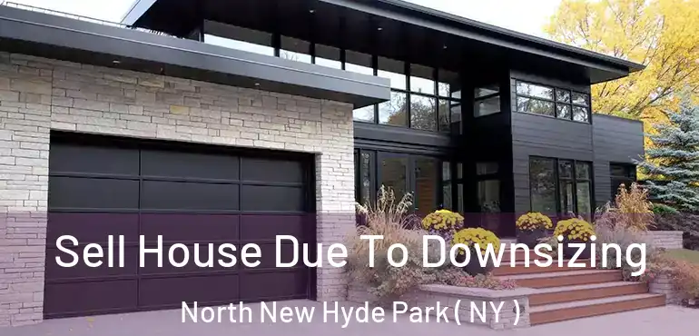  Sell House Due To Downsizing North New Hyde Park ( NY )