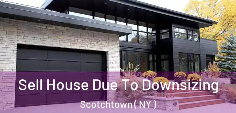  Sell House Due To Downsizing Scotchtown ( NY )
