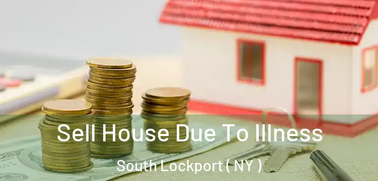  Sell House Due To Illness South Lockport ( NY )