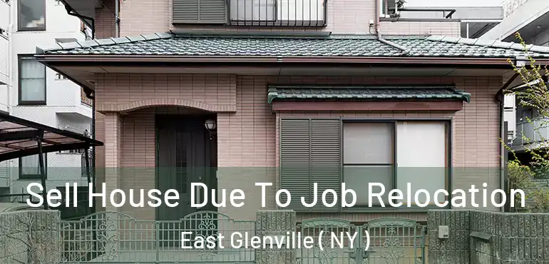  Sell House Due To Job Relocation East Glenville ( NY )