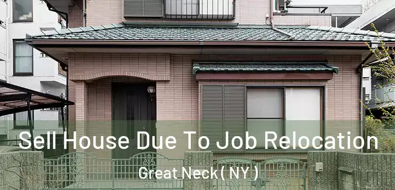  Sell House Due To Job Relocation Great Neck ( NY )