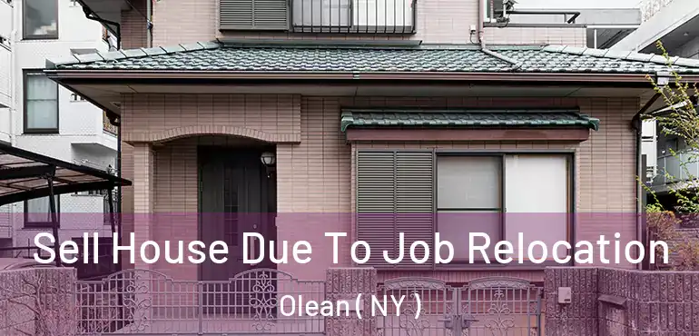  Sell House Due To Job Relocation Olean ( NY )