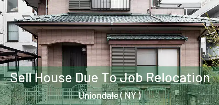  Sell House Due To Job Relocation Uniondale ( NY )