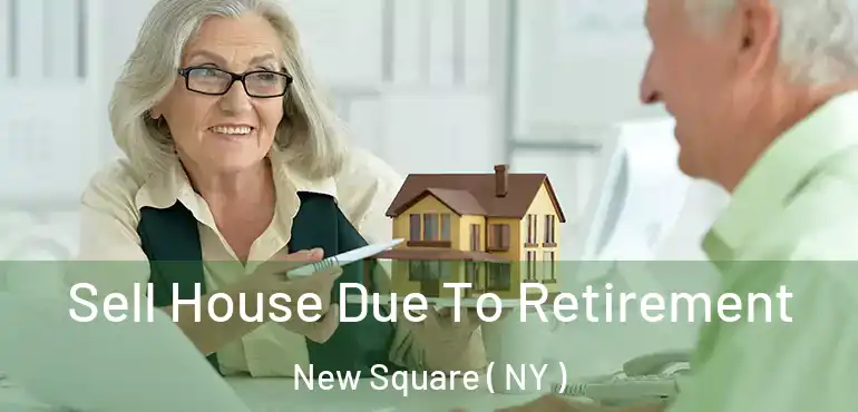  Sell House Due To Retirement New Square ( NY )