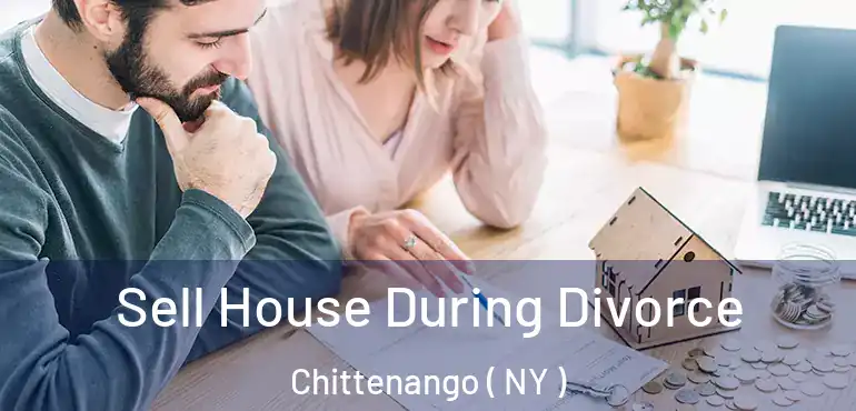  Sell House During Divorce Chittenango ( NY )