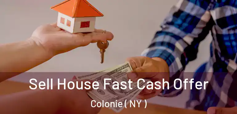  Sell House Fast Cash Offer Colonie ( NY )