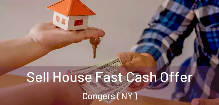  Sell House Fast Cash Offer Congers ( NY )