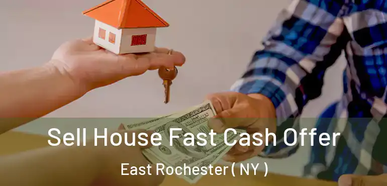  Sell House Fast Cash Offer East Rochester ( NY )