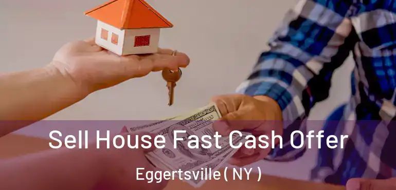  Sell House Fast Cash Offer Eggertsville ( NY )