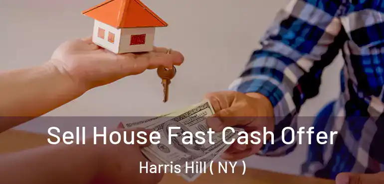  Sell House Fast Cash Offer Harris Hill ( NY )