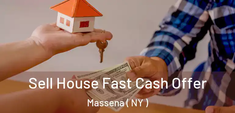  Sell House Fast Cash Offer Massena ( NY )