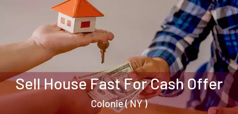  Sell House Fast For Cash Offer Colonie ( NY )